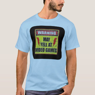 Das Warnen kann an den Videospielen schreien T-Shirt