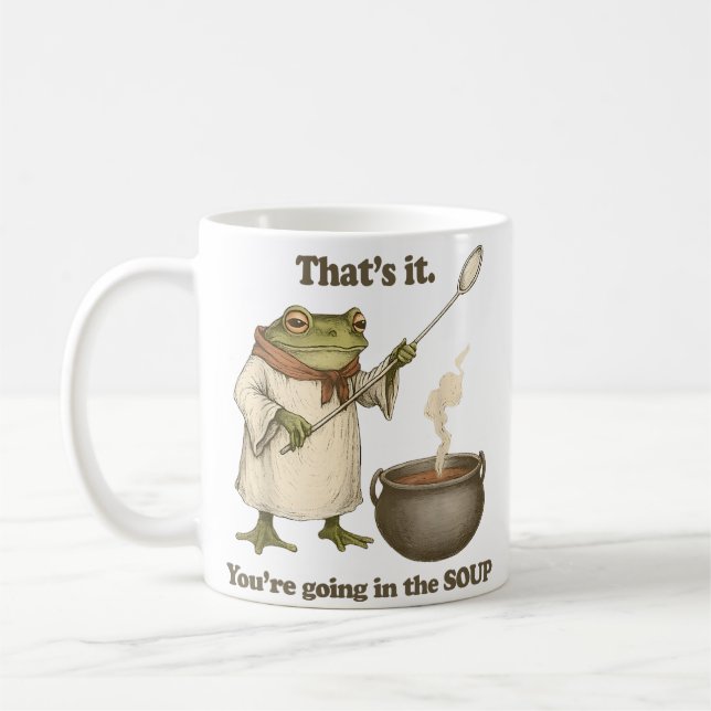 Das war's, du kommst in die Suppe  Kaffeetasse (Links)