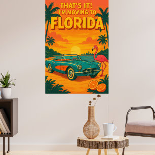 Das wars, ich ziehe nach Florida Lustiger Reisehum Poster