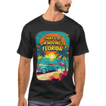 Das wars, ich ziehe nach Florida Lustiges Shirt 