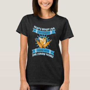 Das, was ich mache gehe ich angeln Bier Alkohol tr T-Shirt