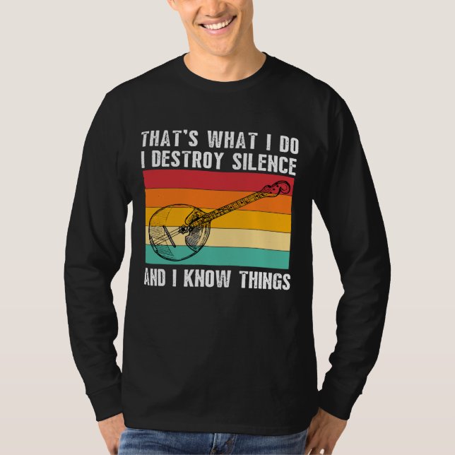 Das, was ich spiele Banjo Ich zerstöre Stille Ban T-Shirt (Vorderseite)