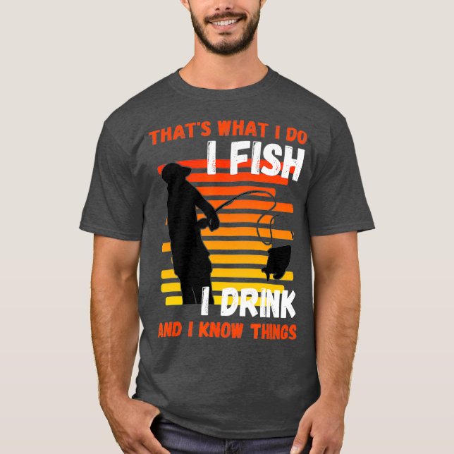 Das, was ich tue Fisch ich trinke weiß Dinge T-Shirt (Vorderseite)