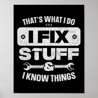 Das Was Ich Tue Repariere Sachen Kenne Dinge Shirt Poster
