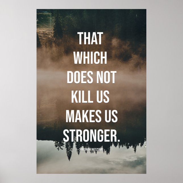 Das, was uns nicht umbringt, macht uns stärker. poster (Vorne)
