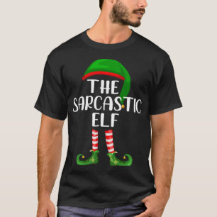 Das Weihnachten der Familie als Sarcastic Elf T-Shirt