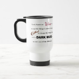 Das Wein/Kaffee-Serenity-Gebet - Reisen umarmen Reisebecher