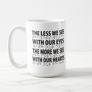 Das Weniger sehen wir mit unseren Augen - Blindhei Kaffeetasse
