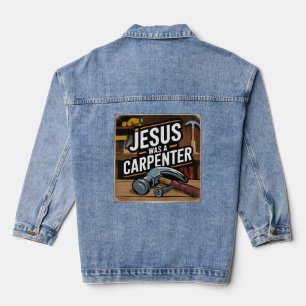 Das Werk Christi, Jesus war ein Zimmermann Jeansjacke