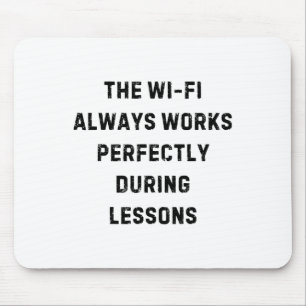 Das Wi-Fi funktioniert immer perfekt als Lehrer Mousepad