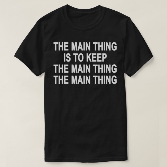 Das Wichtigste behalten T-Shirt (Design vorne)