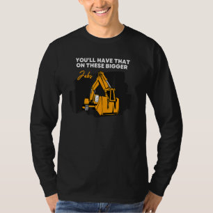 Das wird bei diesen größeren Aufträgen passieren 7 T-Shirt