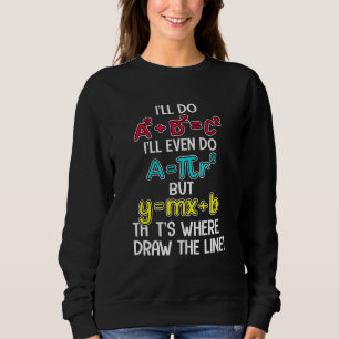 Das, wo ich die Line-Liebe Gezeichnet Math-Formel Sweatshirt