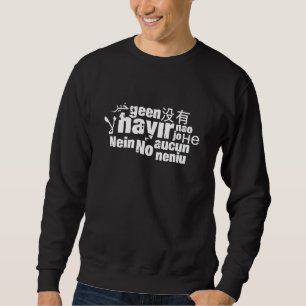 Das Wort "Nein" in verschiedenen Sprachen Sweatshi Sweatshirt