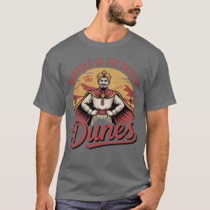 Das Wunder der Dünen T-Shirt
