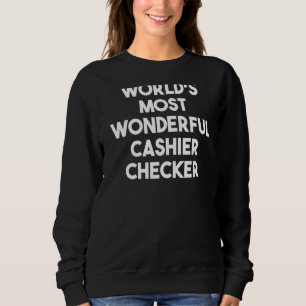 Das wunderbarste Kassierer-Schachbrett der Welt Sweatshirt