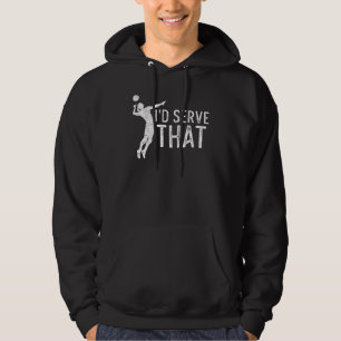 Das würde ich einem Volleyballmädchen servieren Hoodie
