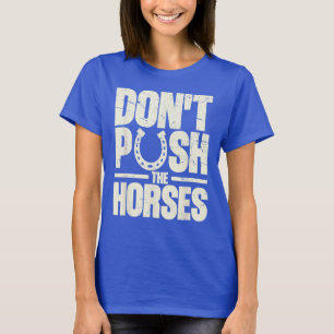Das Zitat der Pferde-Meme für Sarcastic nicht über T-Shirt