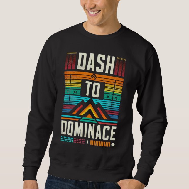 Dash to Dominance Sweatshirt (Vorderseite)