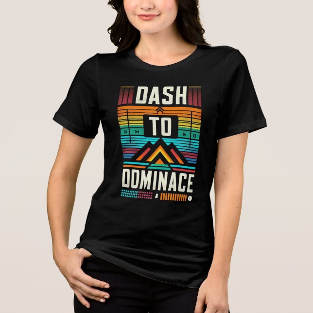 Dash to Dominance Tri-Blend Shirt (Vorderseite)