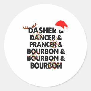 Dasher Dancer Prancer & Bourbon Weihnachtsfeie Runder Aufkleber