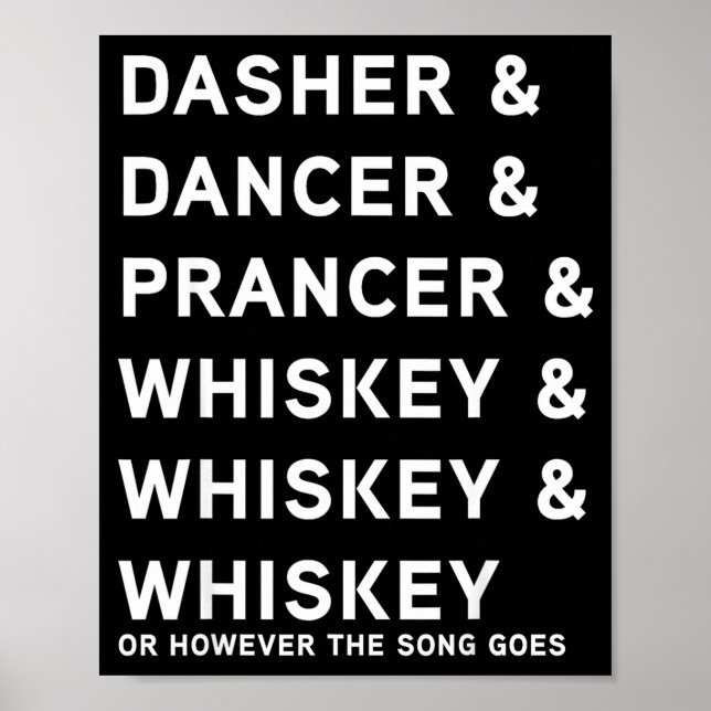 Dasher Dancer Prancer And Bourbon Whiskey Funny Ch Poster (Vorne)