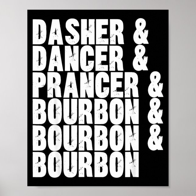 Dasher Dancer Prancer And Bourbon Whiskey Funny Ch Poster (Vorne)