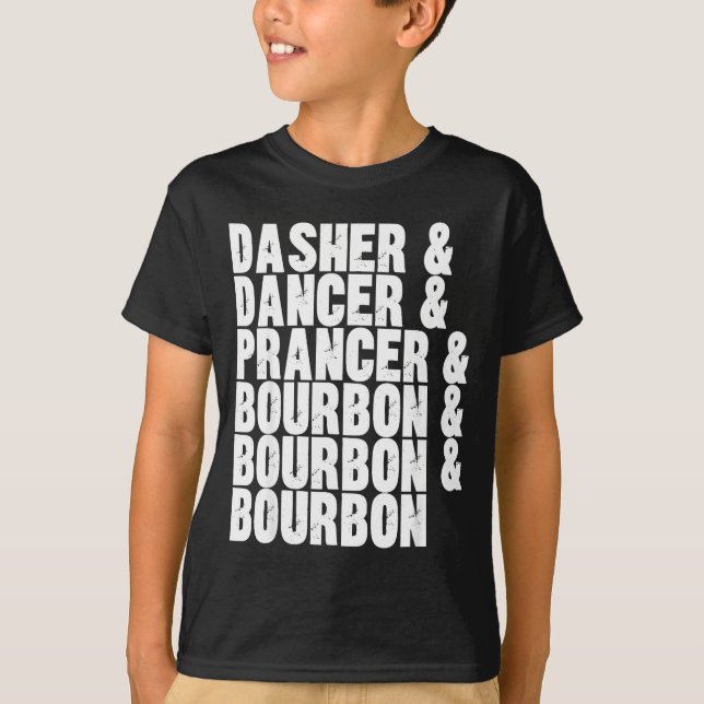 Dasher Dancer Prancer And Bourbon Whiskey Funny Ch T-Shirt (Vorderseite)