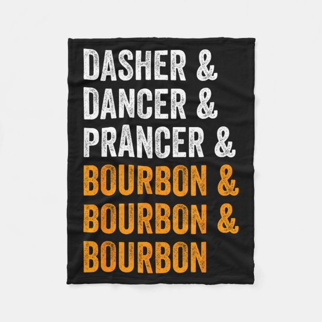 Dasher Dancer Prancer Bourbon Christmas Funny Holi Fleecedecke (Vorderseite)