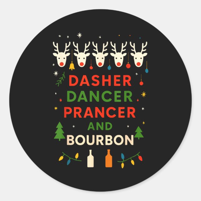 Dasher Dancer Prancer Bourbon Christmas Funny Holi Runder Aufkleber (Vorderseite)