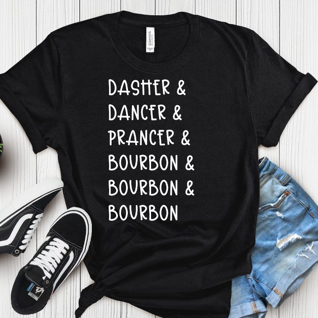 Dasher Dancer Prancer & Bourbon Christmas Holiday T-Shirt (Von Creator hochgeladen)