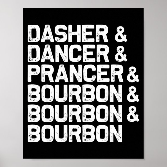 Dasher Dancer Prancer Bourbon Funny Christmas Sant Poster (Vorne)
