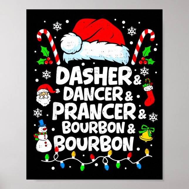 Dasher Dancer Prancer Bourbon Funny Christmas Sant Poster (Vorne)