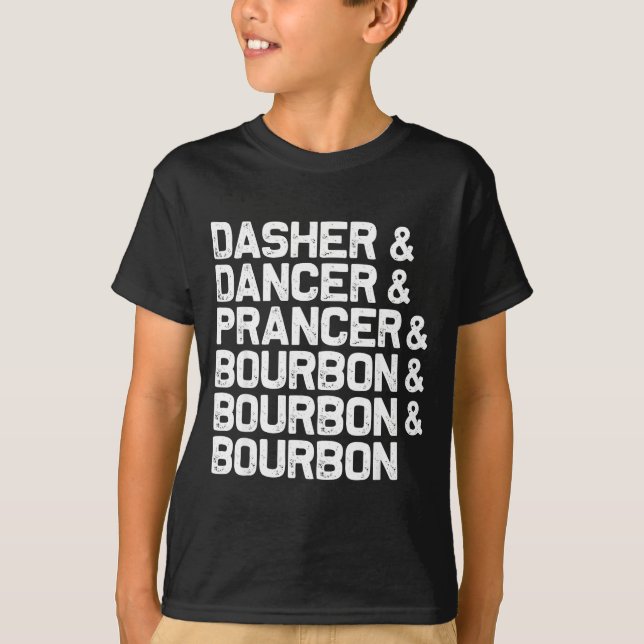 Dasher Dancer Prancer Bourbon Funny Christmas Sant T-Shirt (Vorderseite)