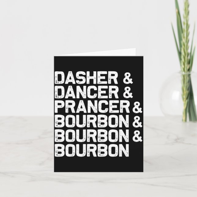 Dasher Dancer Prancer Bourbon Funny Weihnachten Sa Karte (Vorderseite)