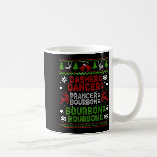 Dasher Dancer Prancer Bourbon Ugly Christmas Santa Kaffeetasse (Rechts)