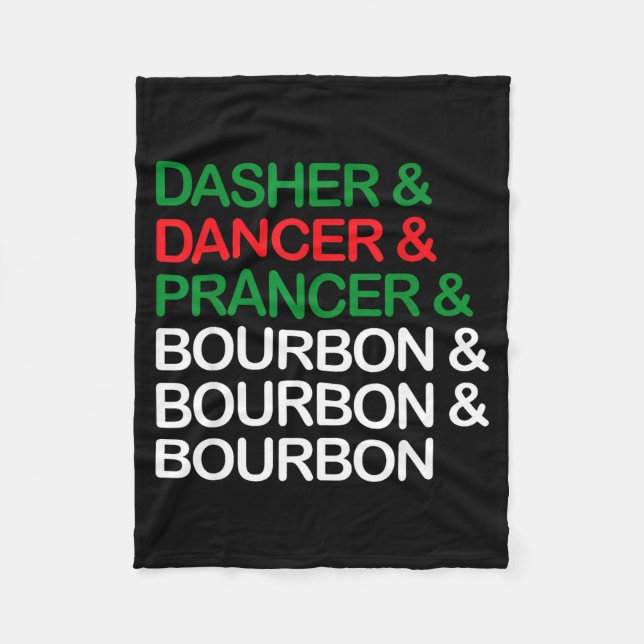 Dasher Dancer Prancer Bourbon Weihnachten Lustig H Fleecedecke (Vorderseite)