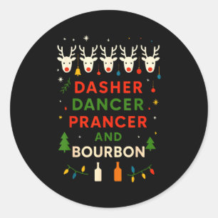 Dasher Dancer Prancer Bourbon Weihnachten Lustig H Runder Aufkleber