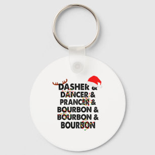 Dasher Dancer Prancer & Bourbon Weihnachtsfeier Schlüsselanhänger