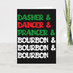 Dasher Dancer Prancer & Bourbon Weihnachtsspaß Karte