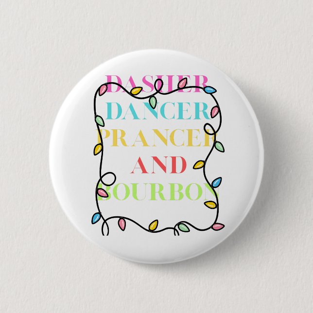 Dasher Dancer Prancer und Bourbon Button (Vorderseite)