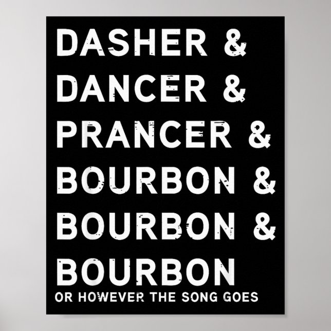 Dasher Dancer Prancer und Bourbon Lustiges Weihnac Poster (Vorne)