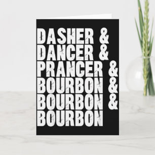 Dasher Dancer Prancer und Bourbon Whiskey Lustig C Karte