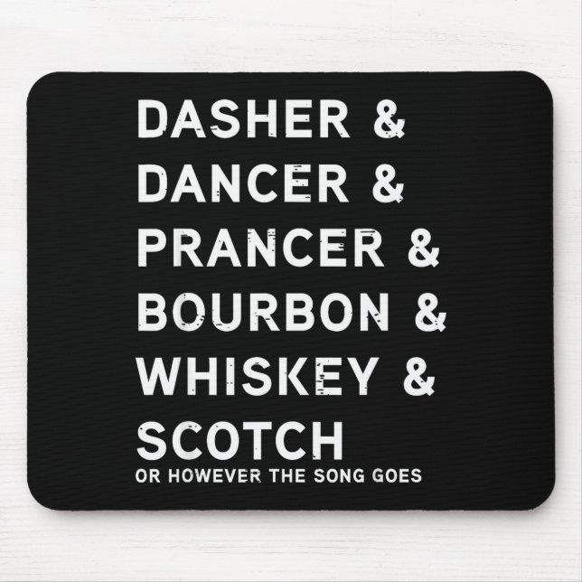 Dasher Dancer Prancer und Bourbon Whiskey Lustiges Mousepad (Vorne)