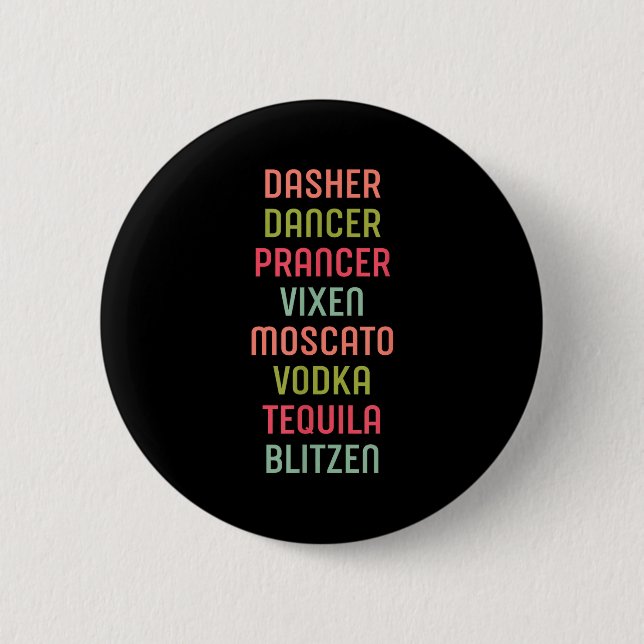 Dasher Dancer Prancer Vixen Moscato Vodka Tequila  Button (Vorderseite)