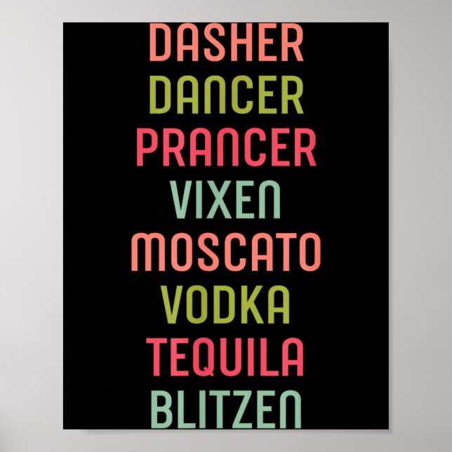 Dasher Dancer Prancer Vixen Moscato Vodka Tequila  Poster (Vorne)