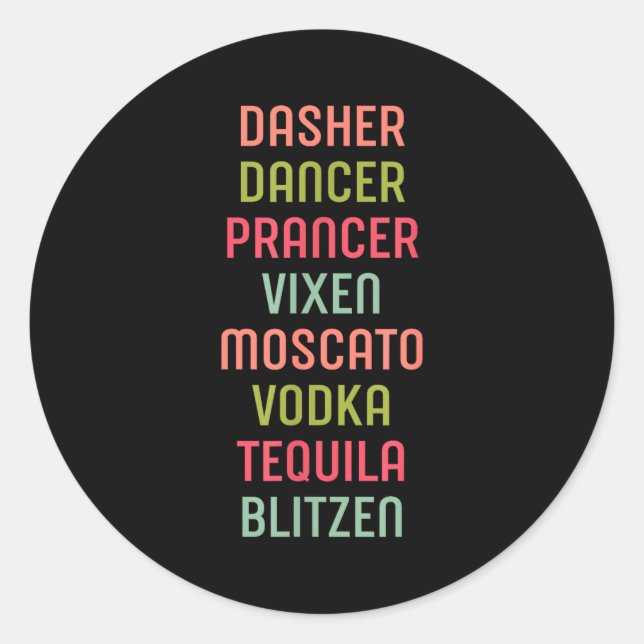 Dasher Dancer Prancer Vixen Moscato Wodka Tequila  Runder Aufkleber (Vorderseite)