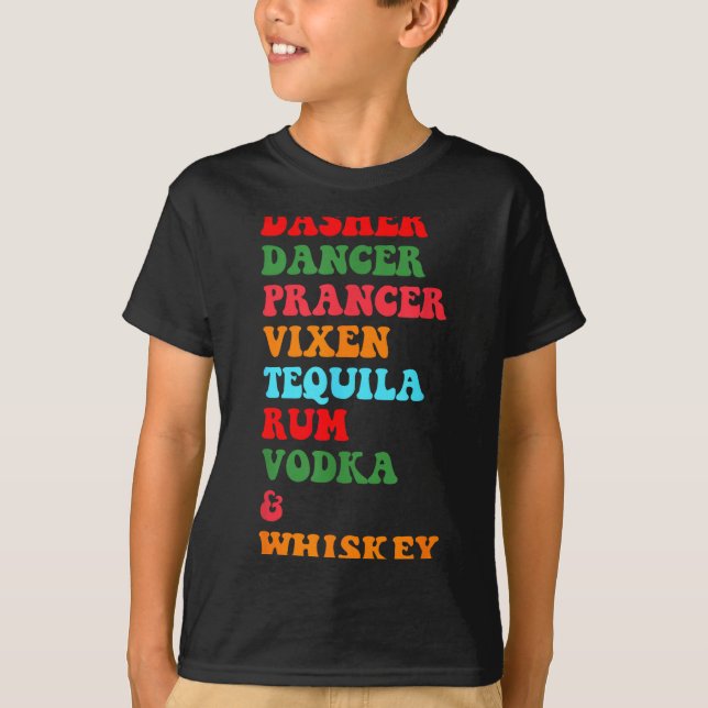Dasher Dancer Prancer Vixen Tequila Rum Wodka Desi T-Shirt (Vorderseite)
