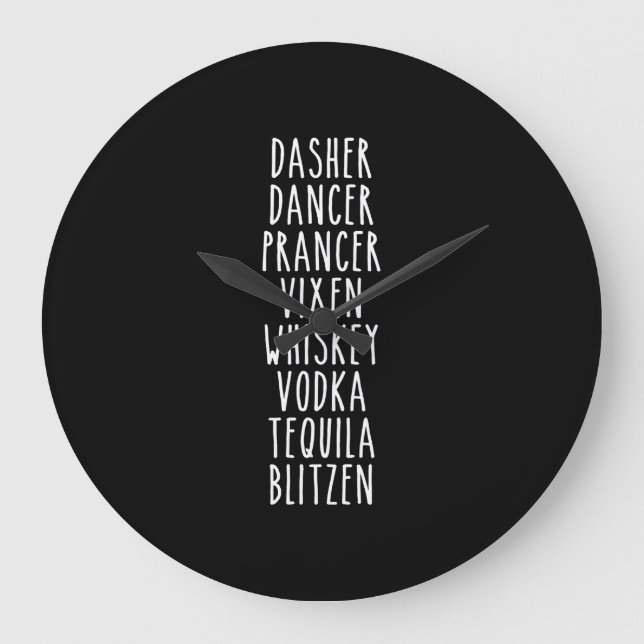 Dasher Dancer Prancer Vixen Whiskey Vodka Tequila Große Wanduhr (Vorderseite)