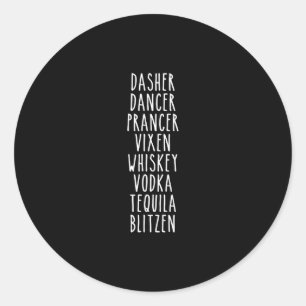 Dasher Dancer Prancer Vixen Whiskey Vodka Tequila Runder Aufkleber